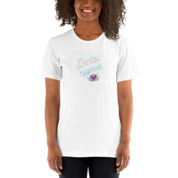 Future Dental Hygienist- Unisex T-Shirt - Image 15