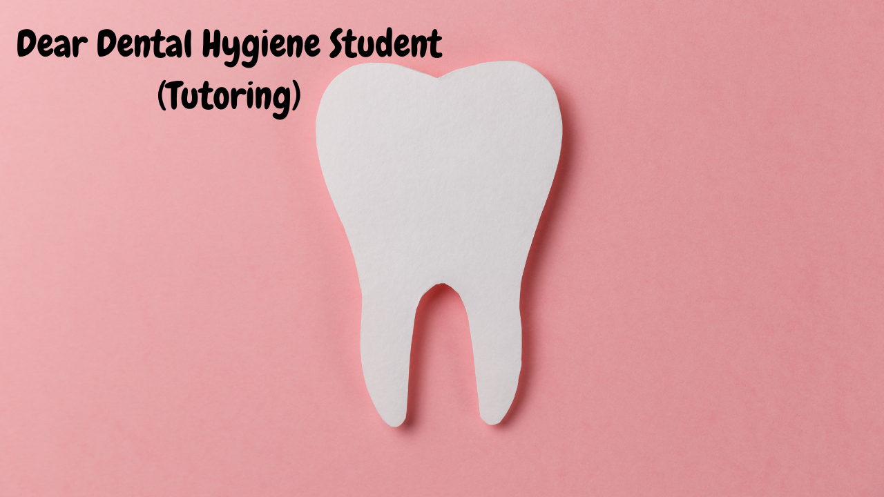 Dental Hygiene tutoring resources